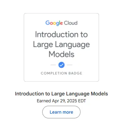 Badge awarded to Jaylin Swarts for completing the Google course "Introduction to Large Language Models"